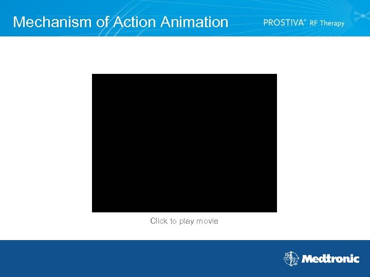 Mechanism of Action Animation Click to play movie 