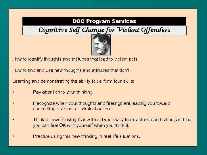 DOC Program Services Cognitive Self Change for Violent Offenders How to identify thoughts and