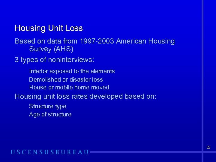 Housing Unit Loss Based on data from 1997 -2003 American Housing Survey (AHS) 3