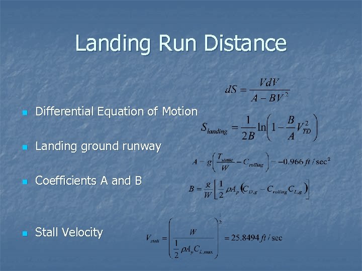 Landing Run Distance n Differential Equation of Motion n Landing ground runway n Coefficients