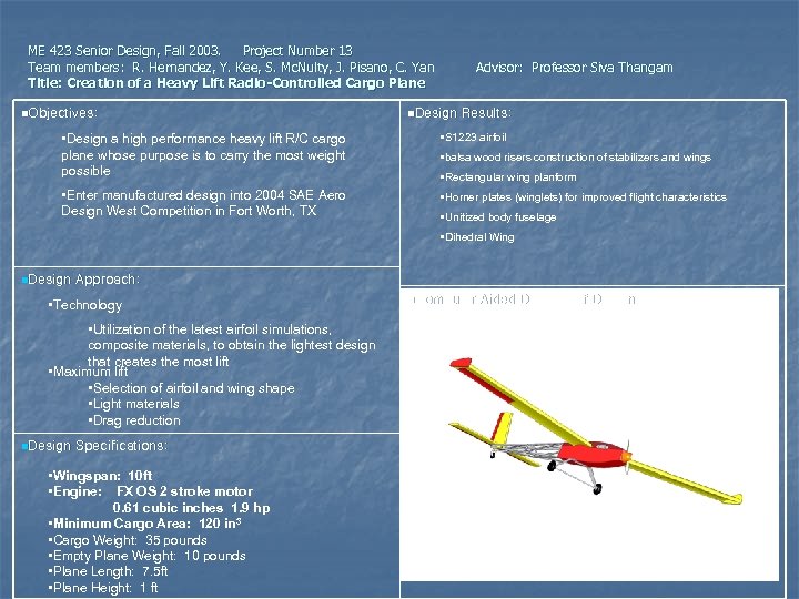 ME 423 Senior Design, Fall 2003. Project Number 13 Team members: R. Hernandez, Y.