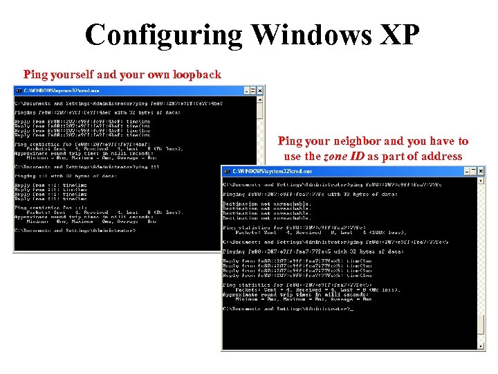 Configuring Windows XP Ping yourself and your own loopback Ping your neighbor and you