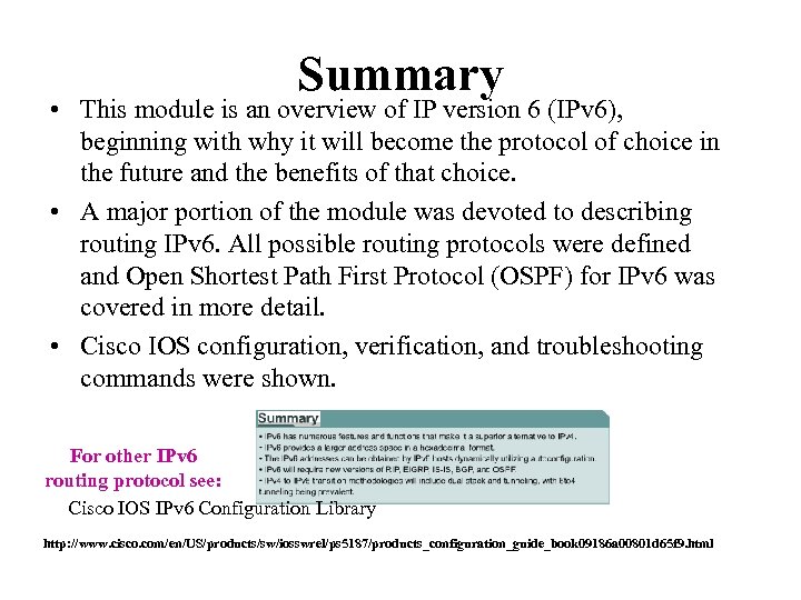Summary • This module is an overview of IP version 6 (IPv 6), beginning