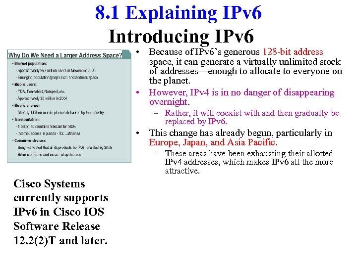  8. 1 Explaining IPv 6 Introducing IPv 6 • Because of IPv 6’s