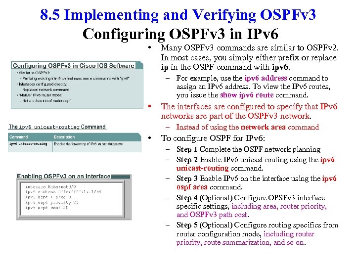  8. 5 Implementing and Verifying OSPFv 3 Configuring OSPFv 3 in IPv 6