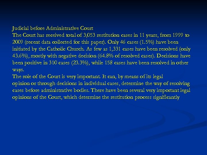 Judicial before Administrative Court The Court has received total of 3, 053 restitution cases