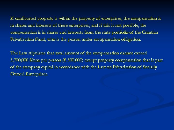 If confiscated property is within the property of enterprises, the compensation is in shares