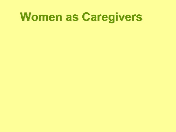 Women as Caregivers 