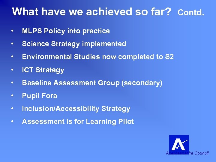 What have we achieved so far? • MLPS Policy into practice • Science Strategy