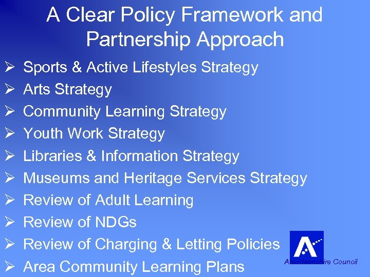 A Clear Policy Framework and Partnership Approach Ø Ø Ø Ø Ø Sports &