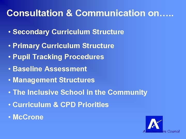 Consultation & Communication on…. . • Secondary Curriculum Structure • Primary Curriculum Structure •