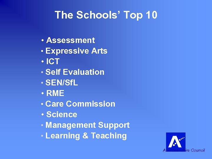 The Schools’ Top 10 • Assessment • Expressive Arts • ICT • Self Evaluation