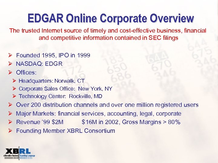 EDGAR Online Corporate Overview The trusted Internet source of timely and cost-effective business, financial