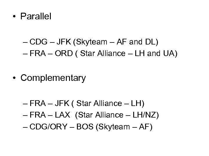  • Parallel – CDG – JFK (Skyteam – AF and DL) – FRA
