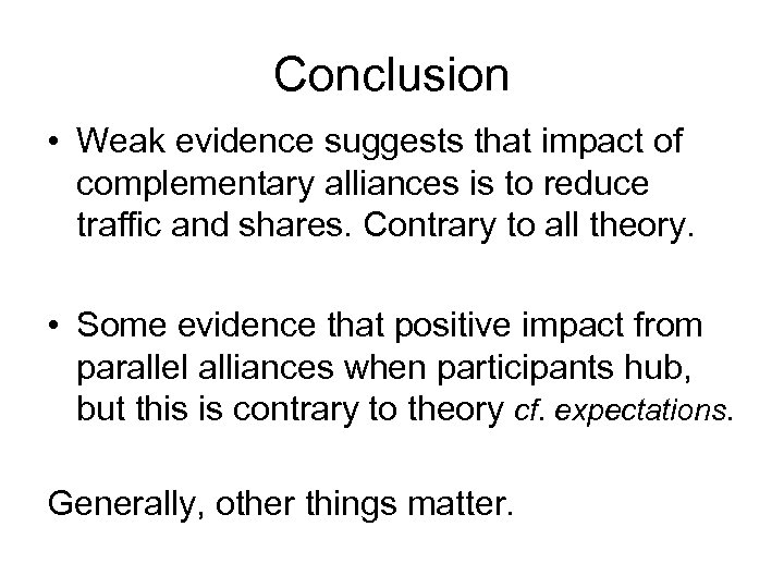 Conclusion • Weak evidence suggests that impact of complementary alliances is to reduce traffic