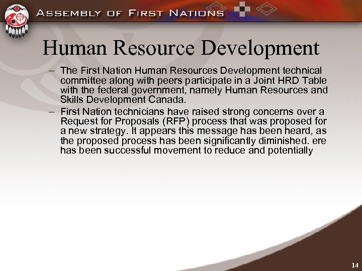 Human Resource Development – The First Nation Human Resources Development technical committee along with