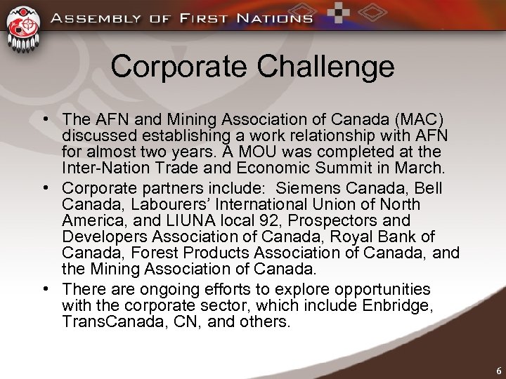 Corporate Challenge • The AFN and Mining Association of Canada (MAC) discussed establishing a