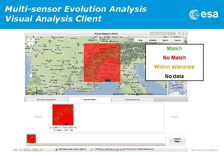 Multi-sensor Evolution Analysis Visual Analysis Client Match No Match Within tolerance No data July