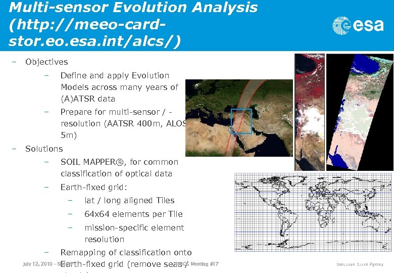 Multi-sensor Evolution Analysis (http: //meeo-cardstor. eo. esa. int/alcs/) – Objectives – – – Define