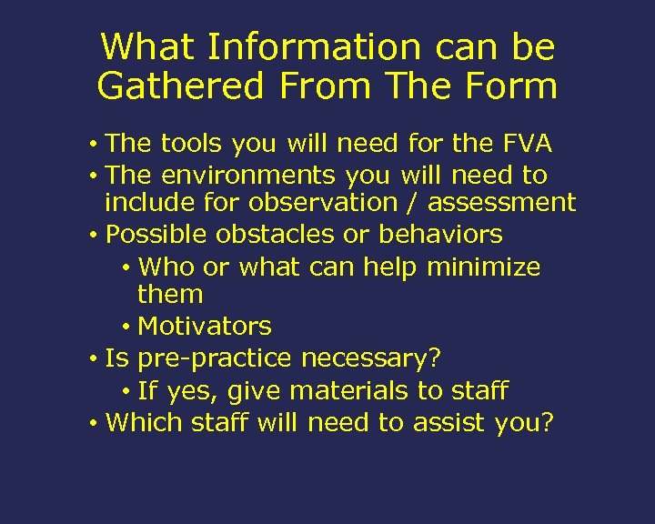 What Information can be Gathered From The Form • The tools you will need