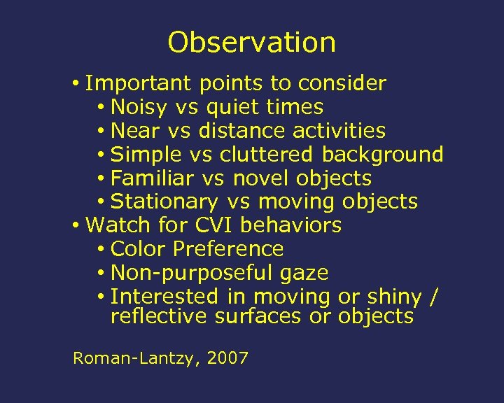 Observation • Important points to consider • Noisy vs quiet times • Near vs