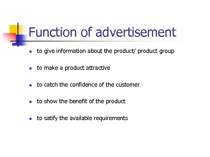 Function of advertisement n to give information about the product/ product group n to