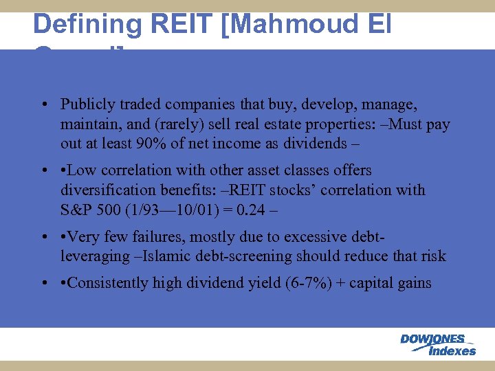 Defining REIT [Mahmoud El Gamal] • Publicly traded companies that buy, develop, manage, maintain,