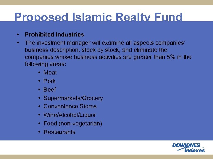 Proposed Islamic Realty Fund • Prohibited Industries • The investment manager will examine all