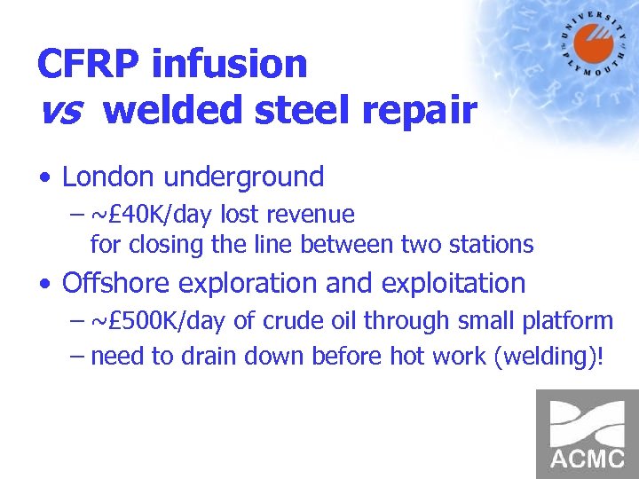 CFRP infusion vs welded steel repair • London underground – ~£ 40 K/day lost
