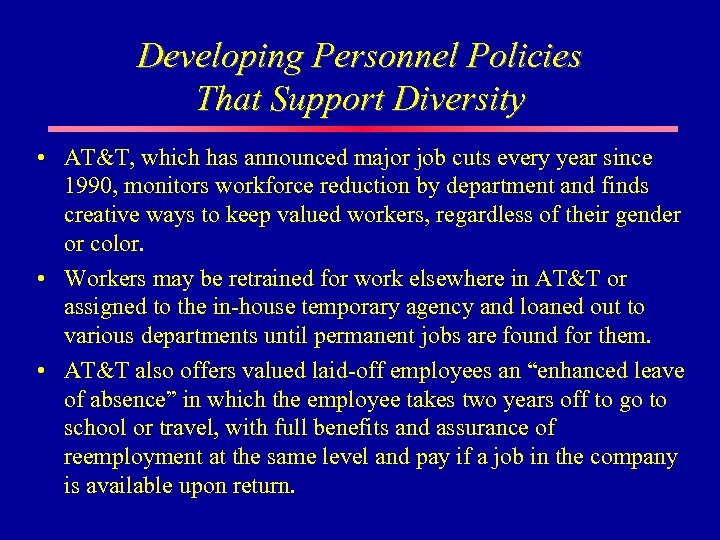 Developing Personnel Policies That Support Diversity • AT&T, which has announced major job cuts