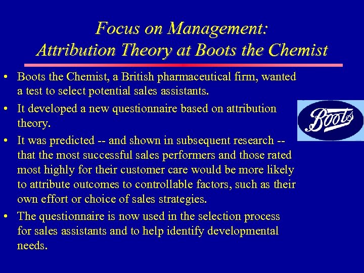 Focus on Management: Attribution Theory at Boots the Chemist • Boots the Chemist, a