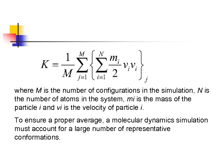 where M is the number of configurations in the simulation, N is the number