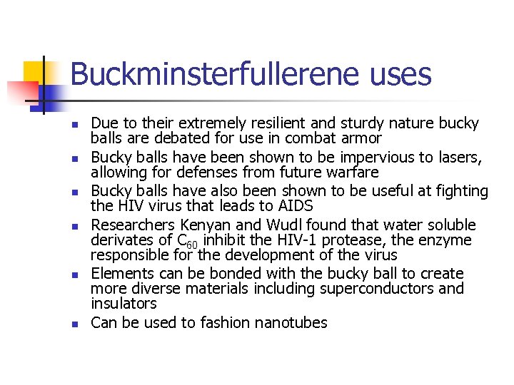 what are the uses of buckminsterfullerene and why