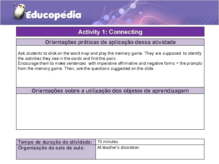 Activity 1: Connecting Orientações práticas de aplicação dessa atividade Ask students to click on