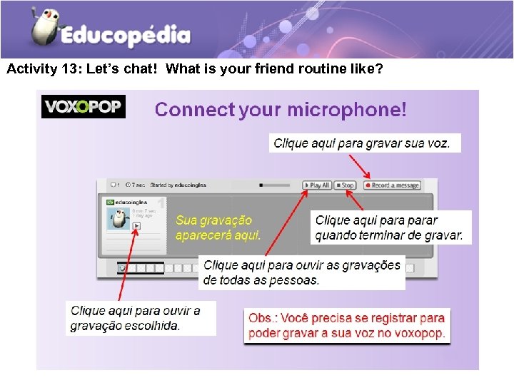 Activity 13: Let’s chat! What is your friend routine like? 