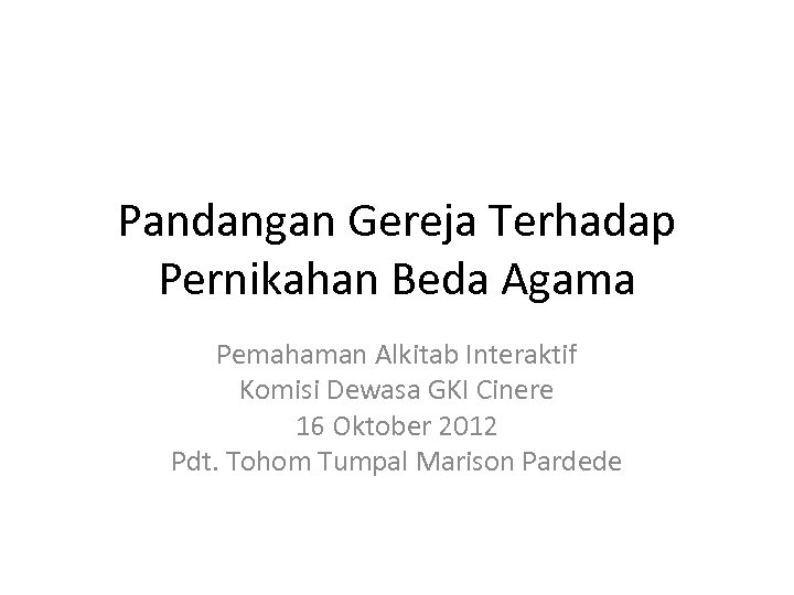 Pandangan Gereja Terhadap Pernikahan Beda Agama Pemahaman Alkitab Interaktif Komisi Dewasa GKI Cinere 16