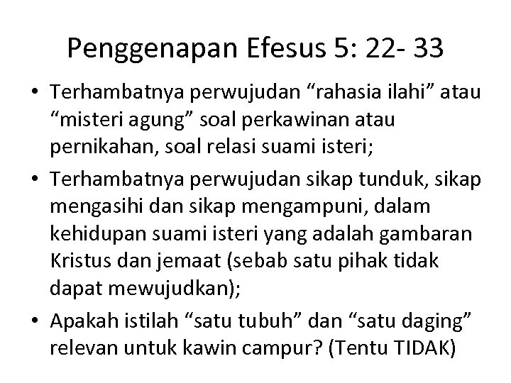 Penggenapan Efesus 5: 22 - 33 • Terhambatnya perwujudan “rahasia ilahi” atau “misteri agung”