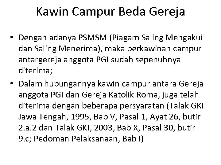 Kawin Campur Beda Gereja • Dengan adanya PSMSM (Piagam Saling Mengakui dan Saling Menerima),