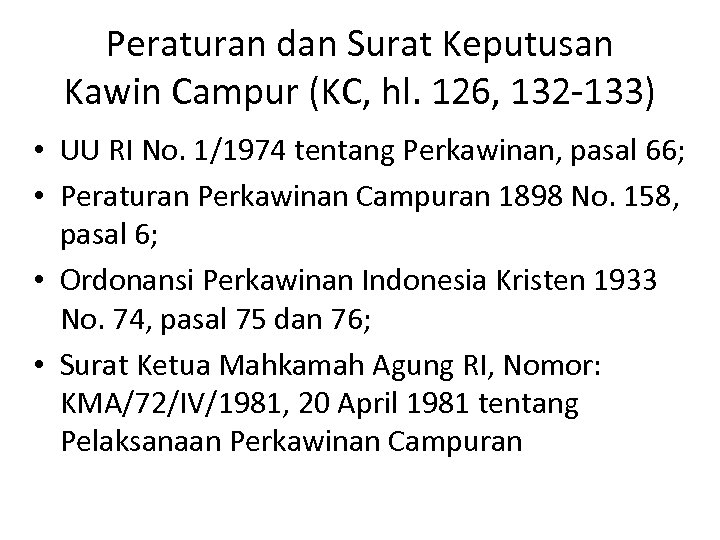 Peraturan dan Surat Keputusan Kawin Campur (KC, hl. 126, 132 -133) • UU RI