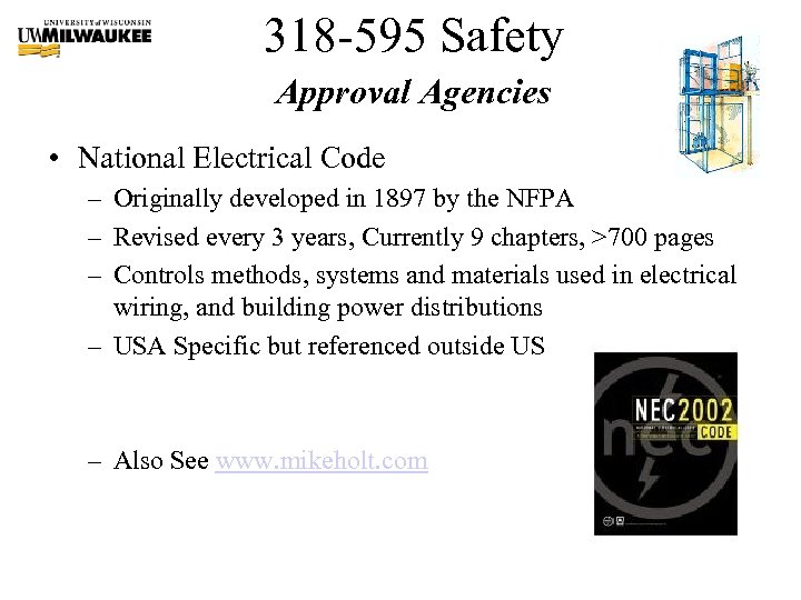 318 -595 Safety Approval Agencies • National Electrical Code – Originally developed in 1897