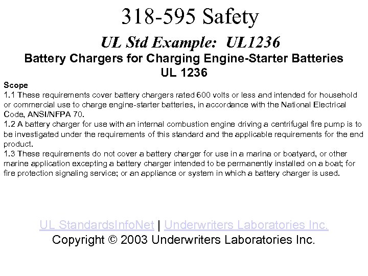 318 -595 Safety UL Std Example: UL 1236 Battery Chargers for Charging Engine-Starter Batteries