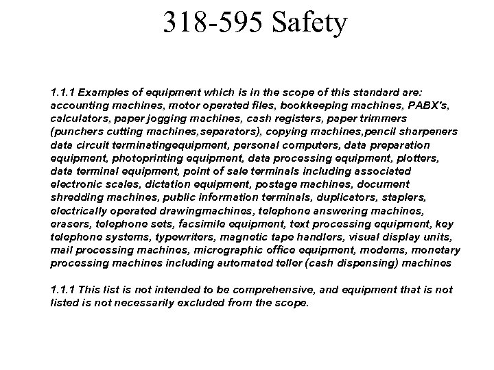 318 -595 Safety 1. 1. 1 Examples of equipment which is in the scope