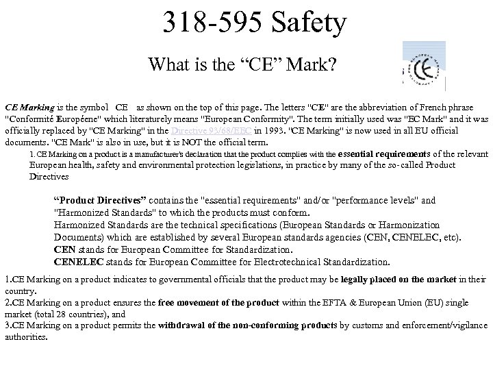 318 -595 Safety What is the “CE” Mark? CE Marking is the symbol CE