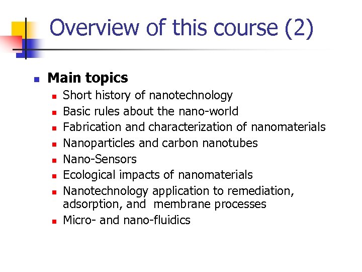 Overview of this course (2) n Main topics n n n n Short history