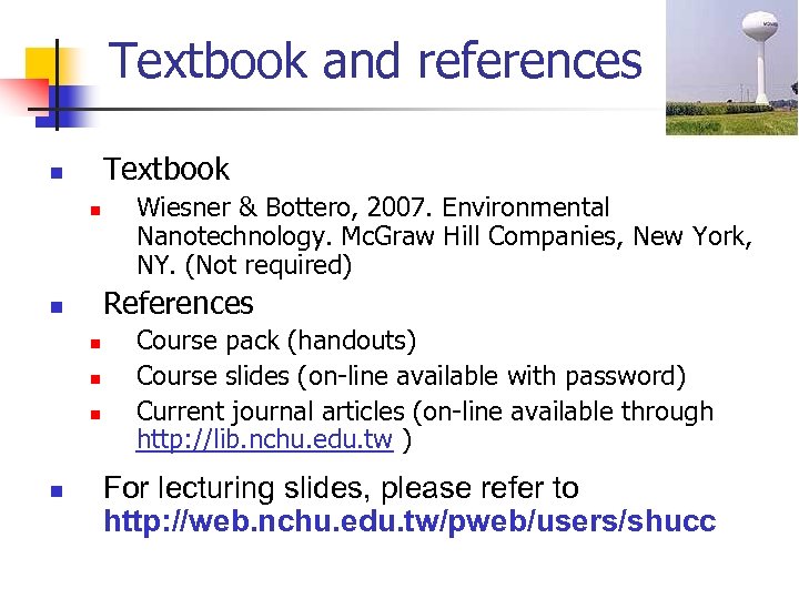 Textbook and references Textbook n n References n n n Wiesner & Bottero, 2007.