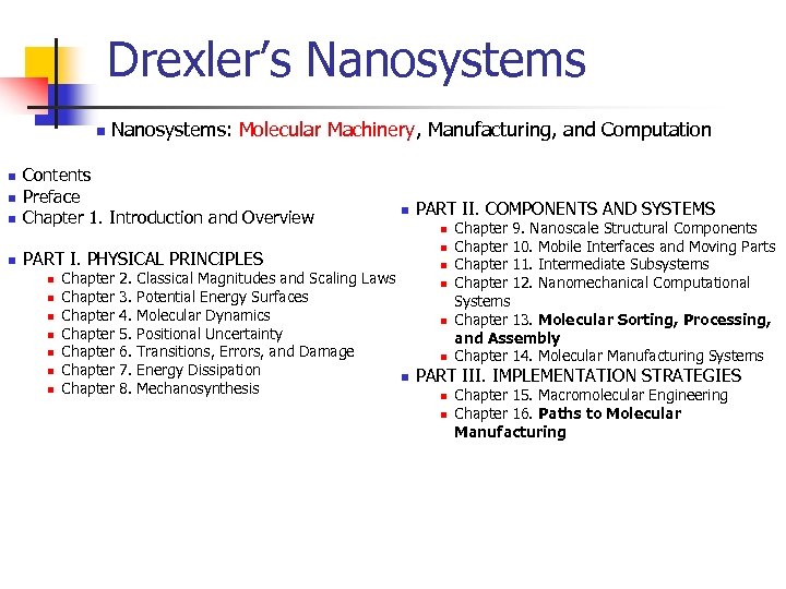 Drexler’s Nanosystems n Nanosystems: Molecular Machinery, Manufacturing, and Computation n Contents Preface Chapter 1.