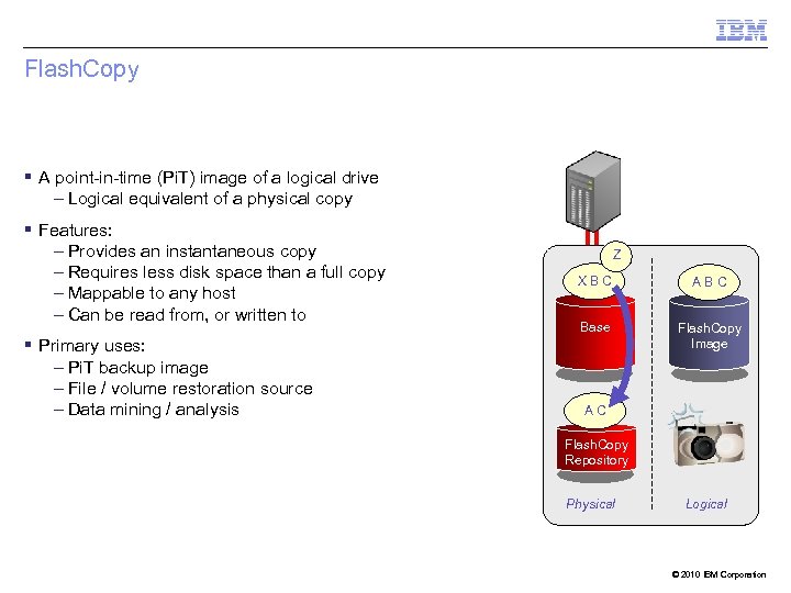 Flash. Copy § A point-in-time (Pi. T) image of a logical drive – Logical