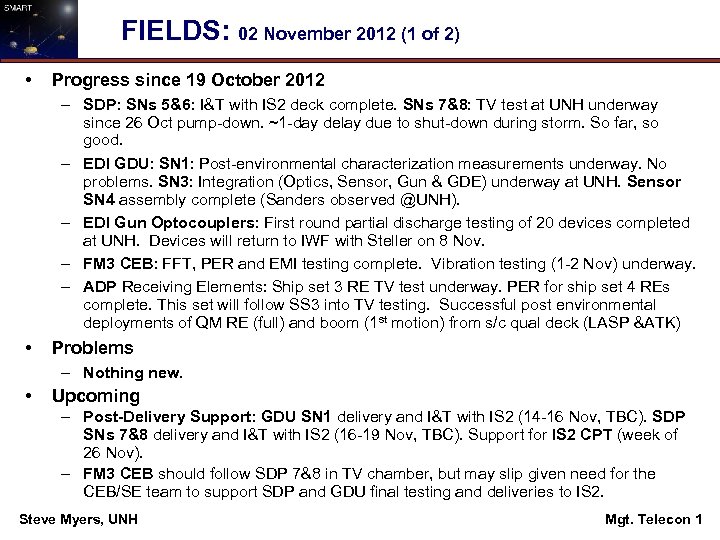 SMART • FIELDS: 02 November 2012 (1 of 2) Progress since 19 October 2012