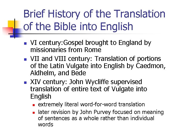 Brief History of the Translation of the Bible into English n n n VI