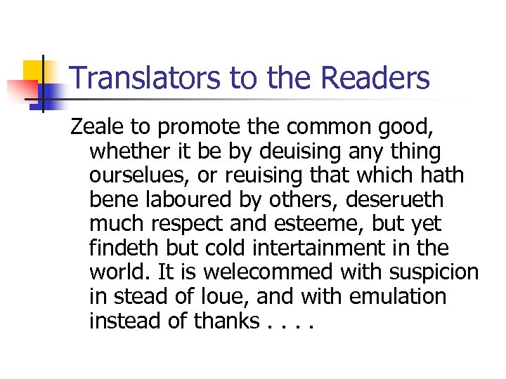 Translators to the Readers Zeale to promote the common good, whether it be by
